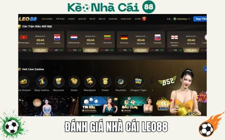 Đánh Giá Leo88 - Nhà Cái Cá Cược Thể Thao Uy Tín 31 Đánh Giá Leo88 - Nhà Cái Cá Cược Thể Thao Uy Tín